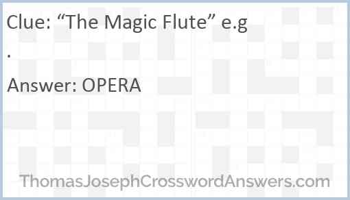 “The Magic Flute” e.g. Answer
