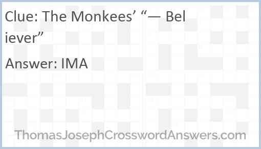 The Monkees Believer crossword clue ThomasJosephCrosswordAnswers com