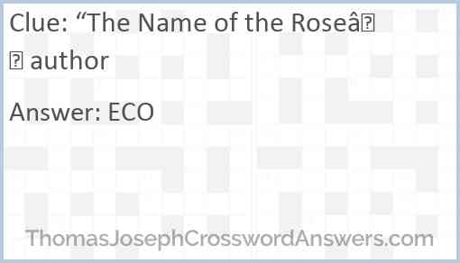 The Name of the Rose author crossword clue