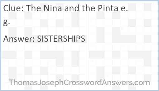 The Nina and the Pinta e.g. Answer