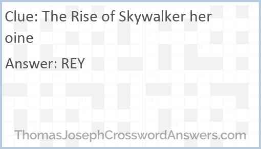 “The Rise of Skywalker” heroine Answer