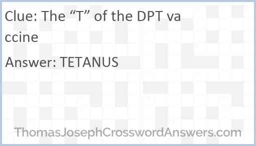 The “T” of the DPT vaccine Answer