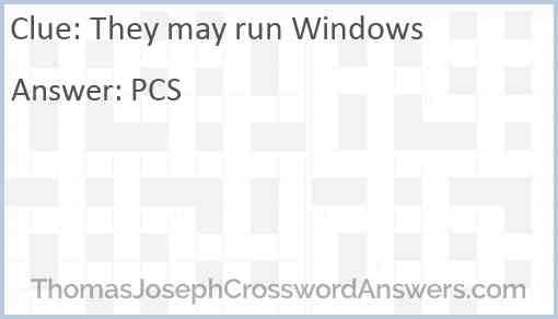 They may run Windows Answer