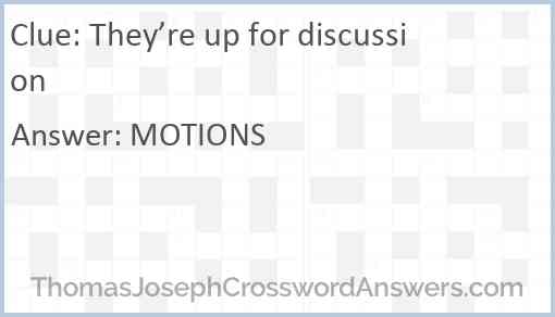 They’re up for discussion Answer