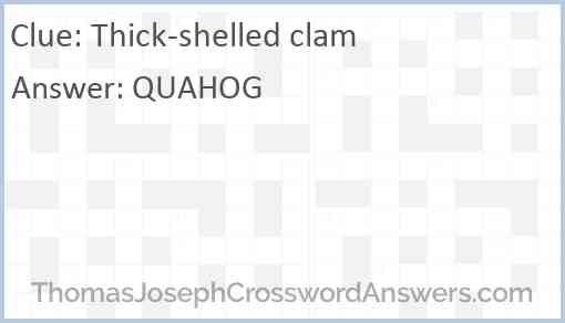 Thick-shelled clam Answer