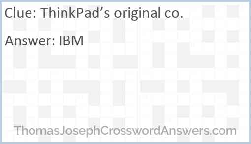 ThinkPad’s original co. Answer