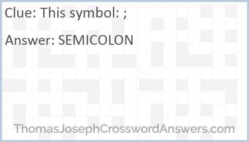 This symbol: ; Answer