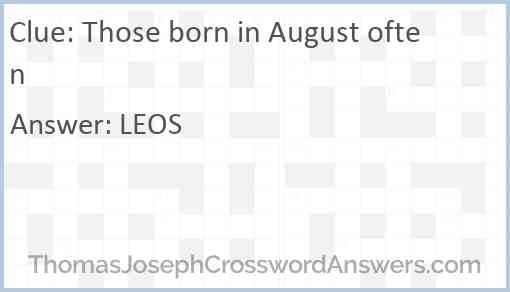 Those born in August often Answer