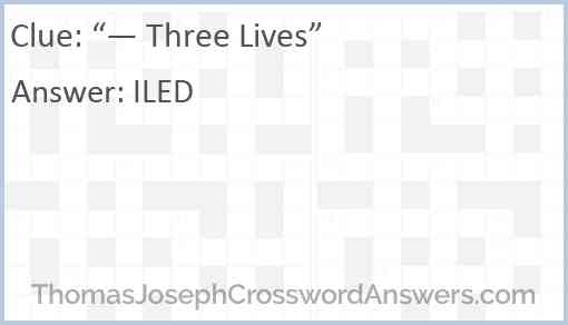 “— Three Lives” Answer