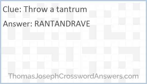 Throw a tantrum Answer