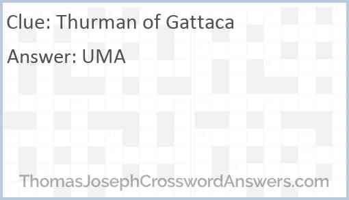 Thurman of “Gattaca” Answer
