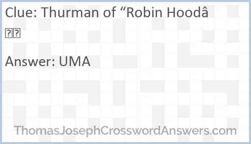 Thurman of “Robin Hood” Answer