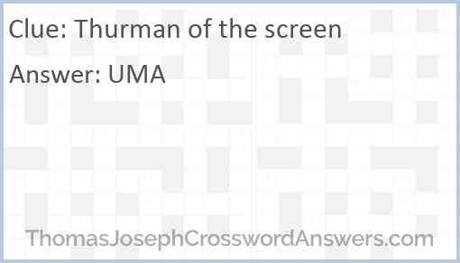 Thurman of the screen Answer