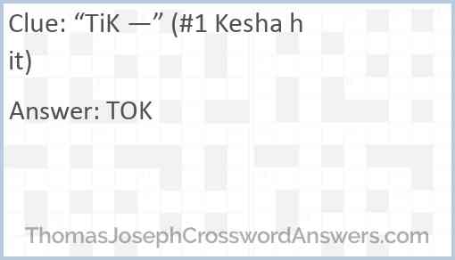“TiK —” (#1 Kesha hit) Answer