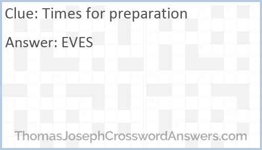 Times for preparation Answer