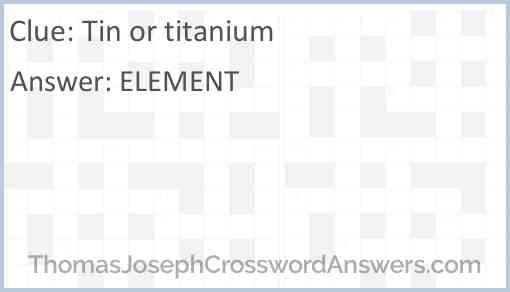 Tin or titanium Answer