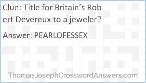 Title for Britain’s Robert Devereux to a jeweler? Answer