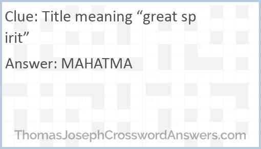 Title meaning “great spirit” Answer