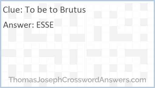 To be to Brutus Answer