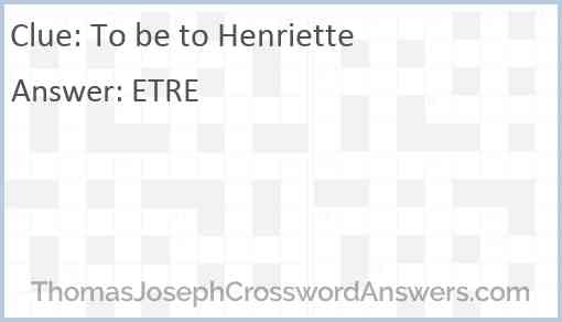 To be to Henriette Answer