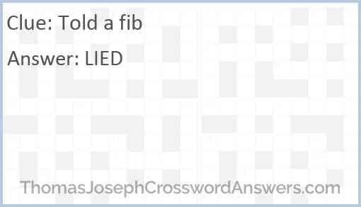 Told a fib Answer