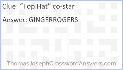 “Top Hat” co-star Answer