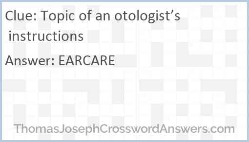 Topic of an otologist’s instructions Answer