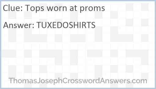 Tops worn at proms Answer