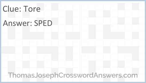 Tore crossword clue ThomasJosephCrosswordAnswers com