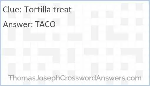 Tortilla treat Answer