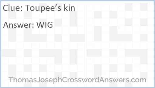 Toupee’s kin Answer