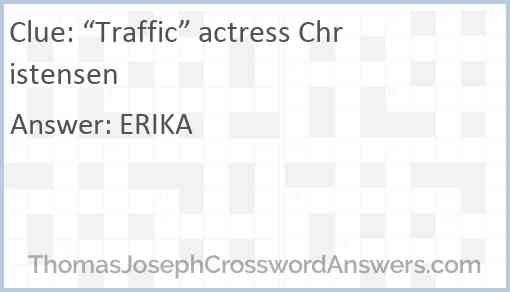 “Traffic” actress Christensen Answer