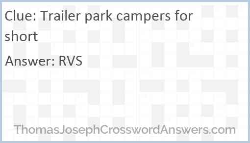 Trailer park campers for short Answer
