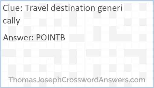 Travel destination generically Answer