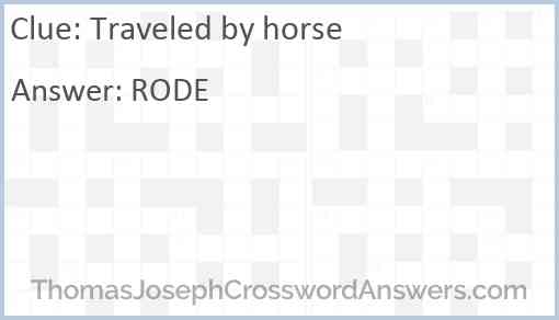 Traveled by horse Answer