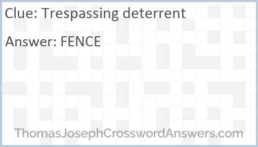 Trespassing deterrent Answer