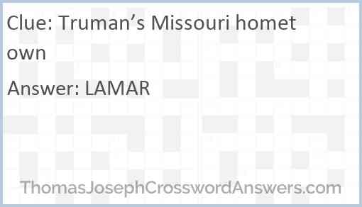 Truman’s Missouri hometown Answer