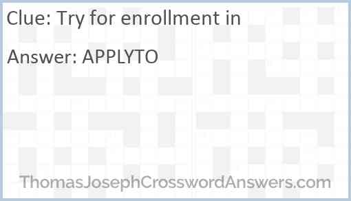 Try for enrollment in Answer