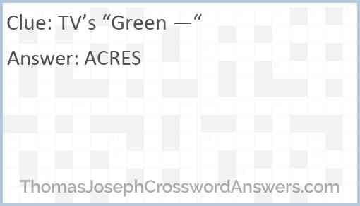 TV’s “Green —“ Answer