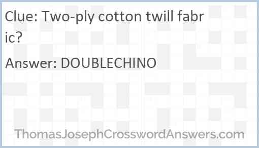 Two-ply cotton twill fabric? Answer