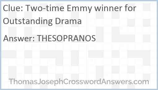 Two-time Emmy winner for Outstanding Drama Answer