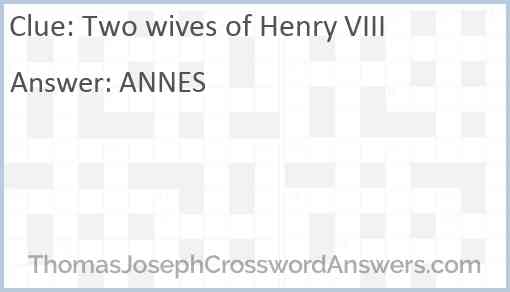 Two wives of Henry VIII Answer