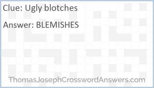 Ugly blotches Answer