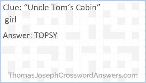 “Uncle Tom’s Cabin” girl Answer