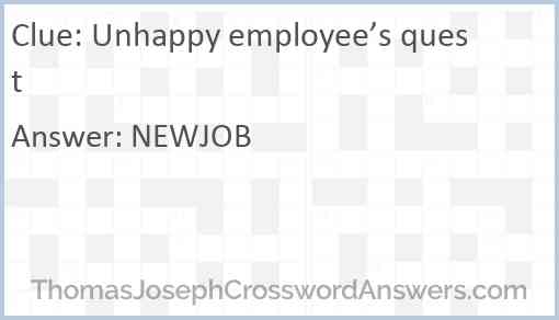 Unhappy employee’s quest Answer