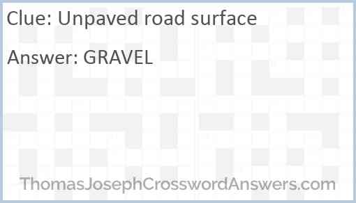 Unpaved road surface Answer