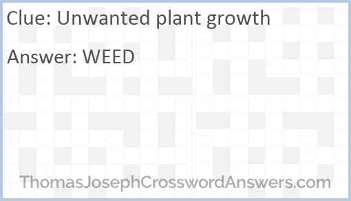 Unwanted plant growth Answer