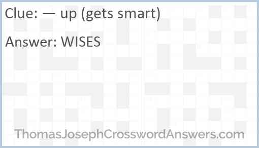 — up (gets smart) Answer