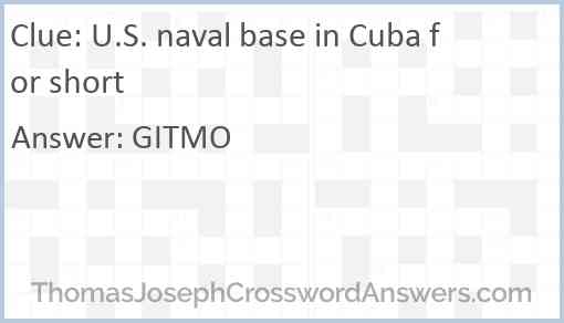 U.S. naval base in Cuba for short Answer