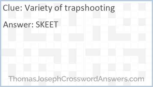 Variety of trapshooting Answer